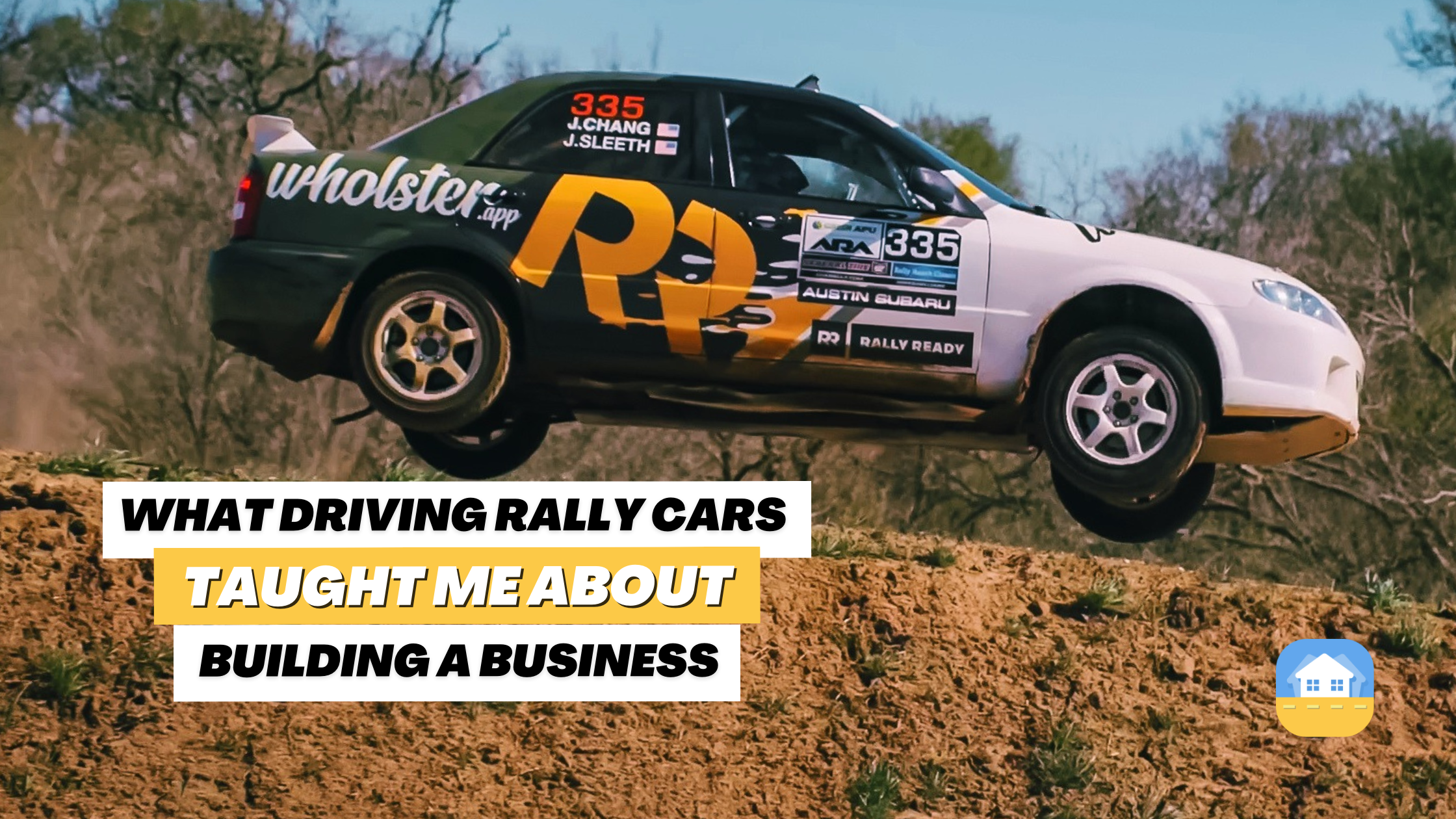 What Driving Rally Cars Taught Me About Building A Business